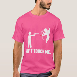 Camiseta O Dia Anti-Valentim Engraçado Não Me Toque