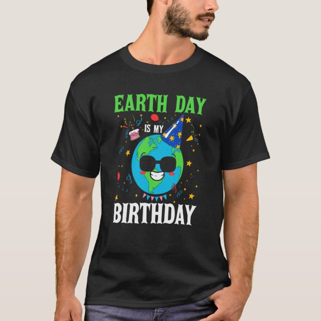 Camiseta O Dia da Terra é o meu aniversário no mundo do amb (Frente)