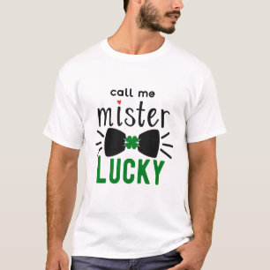 Camiseta O Dia de São Patrício chama-me senhor Afortunado
