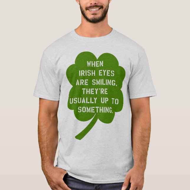 Camiseta O dia de St Patrick - oh, aqueles olhos irlandeses (Frente)