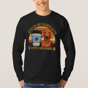 Camiseta O Dia Do excelente Começa Com Café E Salsicha De S