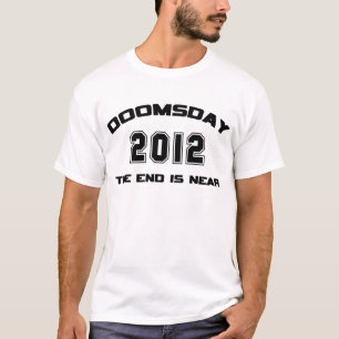 Camiseta O dia do julgamento final 2012 a extremidade está