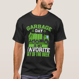 Camiseta O Dia Do Lixo É Meu Caminhão De Lixo Do Dia Favori