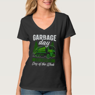Camiseta O Dia Do Lixo É O Meu Dia Favorito Da Semana Do Li