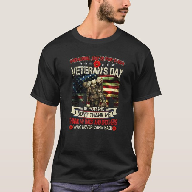 Camiseta O Dia do Memorial é para eles O Dia do Veterano é  (Frente)