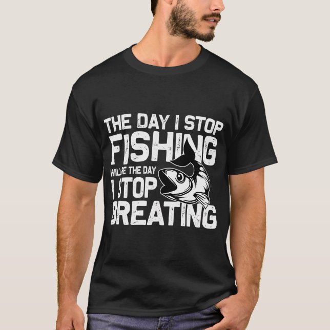 Camiseta o dia em que eu parar de pescar (Frente)