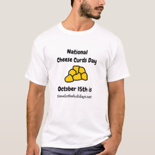 Camiseta O Dia Nacional da Curva de Queijo é Outubro 15 En