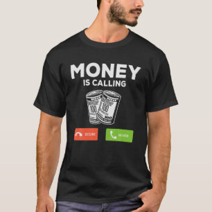 Camiseta O Dinheiro Chama O Contador Engraçado