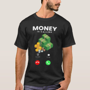 Camiseta O Dinheiro Chama-Te Riqueza A Ganhar Dinheiro