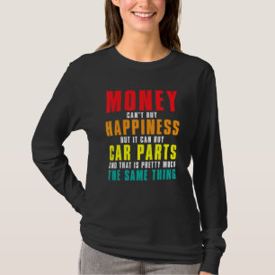 Camiseta O dinheiro do carro não pode Comprar a felicidade,