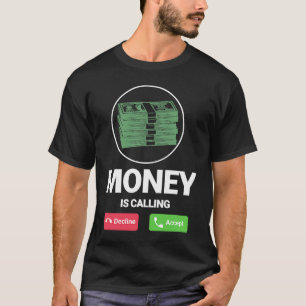 Camiseta O Dinheiro Está Chamando A Pessoa Empresarial Do P