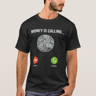 Camiseta O Dinheiro Está Chamando Um Dos Citações de Dinhei