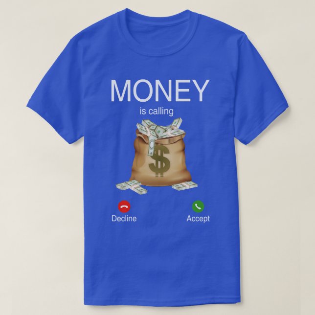 Camiseta O Dinheiro Está Ligando (Frente do Design)