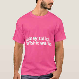 Camiseta O dinheiro fala amigos