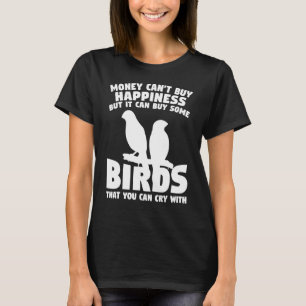 Camiseta O dinheiro não pode Comprar a felicidade, mas pode