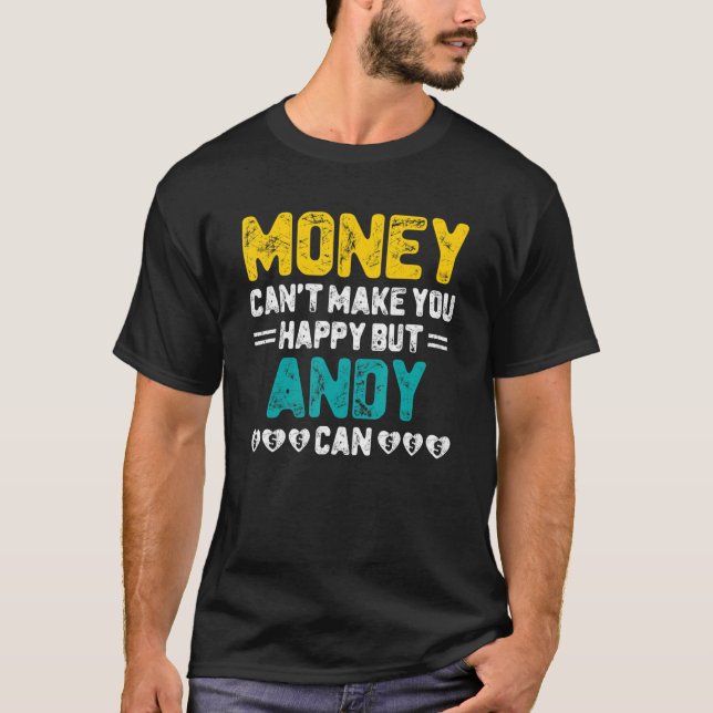Camiseta O Dinheiro Não Pode Te Fazer Feliz Andy Pode Nomea (Frente)