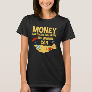 Camiseta O Dinheiro Pode Fazer Você Feliz Mas O Verão Pode