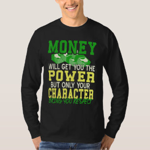 Camiseta O dinheiro vai te dar poder, mas o personagem vai 