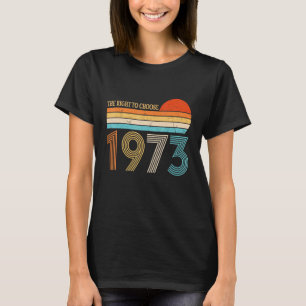 Camiseta O Direito De Escolher A Vintage Pro Choice De 1973