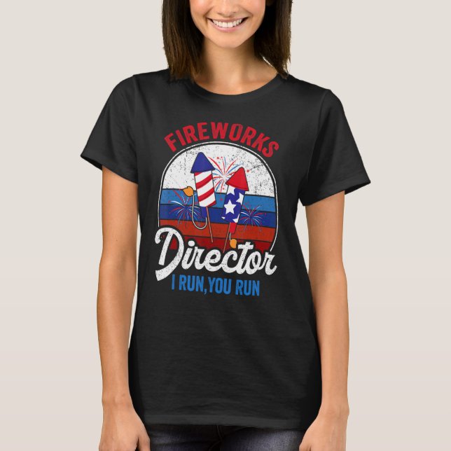 Camiseta O Diretor Do Fireworks Eu Lhe Dirigo 4 De Julho Am (Frente)