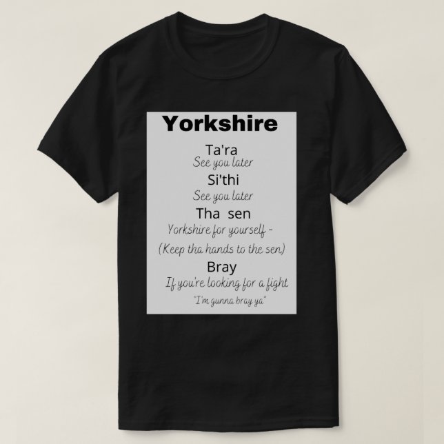 Camiseta O ditado Yorkshire e o seu significado (Frente do Design)