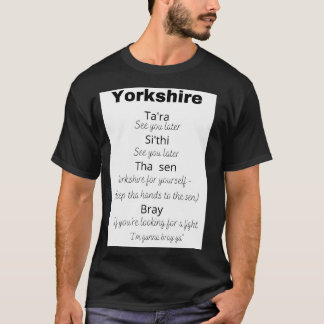 Camiseta O ditado Yorkshire e o seu significado