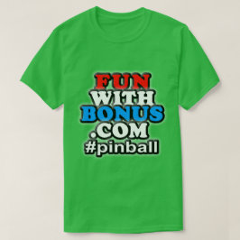 Camiseta O divertimento com bônus - #pinball - um tomou