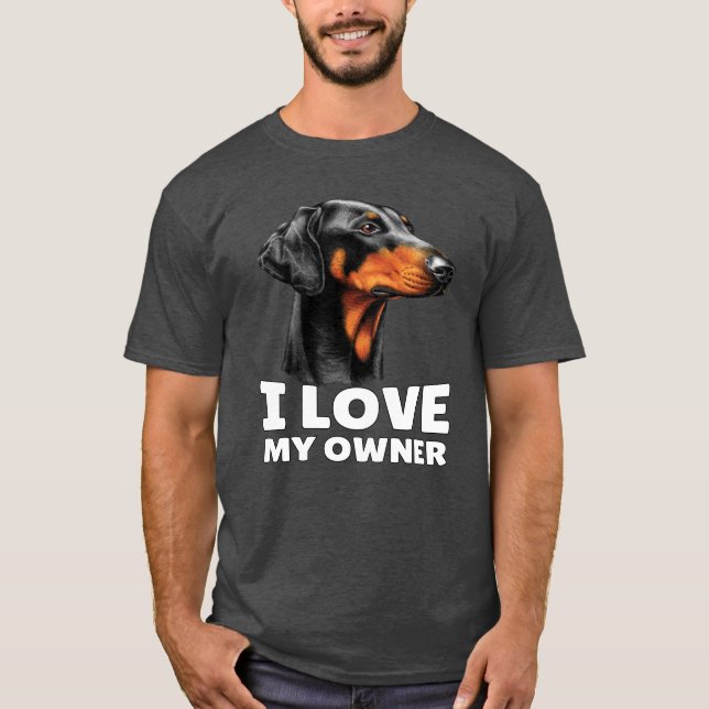 Camiseta O Doberman Dog Pet Proprietário Eu Amo O Meu Propr (Frente)
