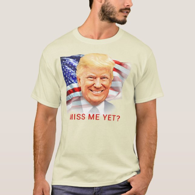 Camiseta O Donald Trump Sentiu Minha Falta? (Frente)