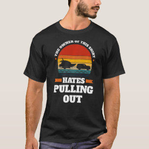 Camiseta o dono odeia puxar boates puxando o barco