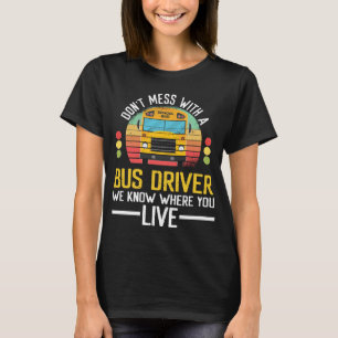 Camiseta O driver de barramento sabe onde você mora o motor