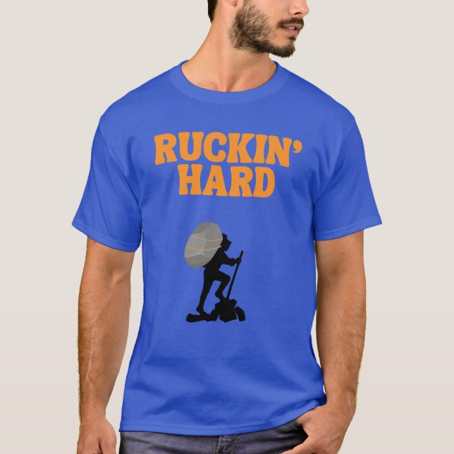 Camiseta O Duro do Ruckin para o Hiker de Arrancamento (Frente)