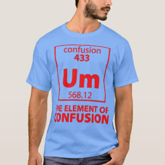 Camiseta O Elemento da Confusão