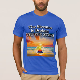Camiseta O Elevador Está Quebrado Slogan de Recuperação Nas