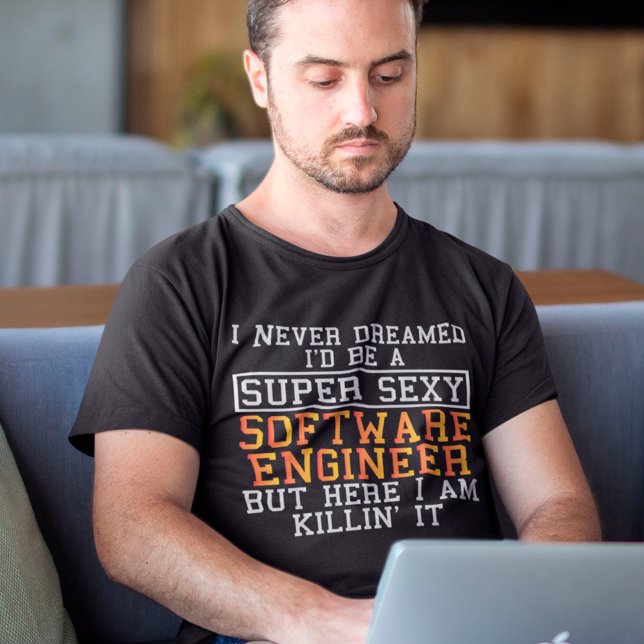 Camiseta O Engenheiro De Software Nunca Sonhou Com Uma Prog (Criador carregado)