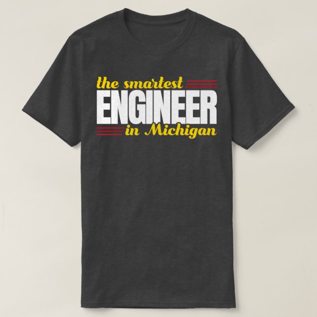Camiseta O Engenheiro Mais Inteligente De Michigan (Frente do Design)