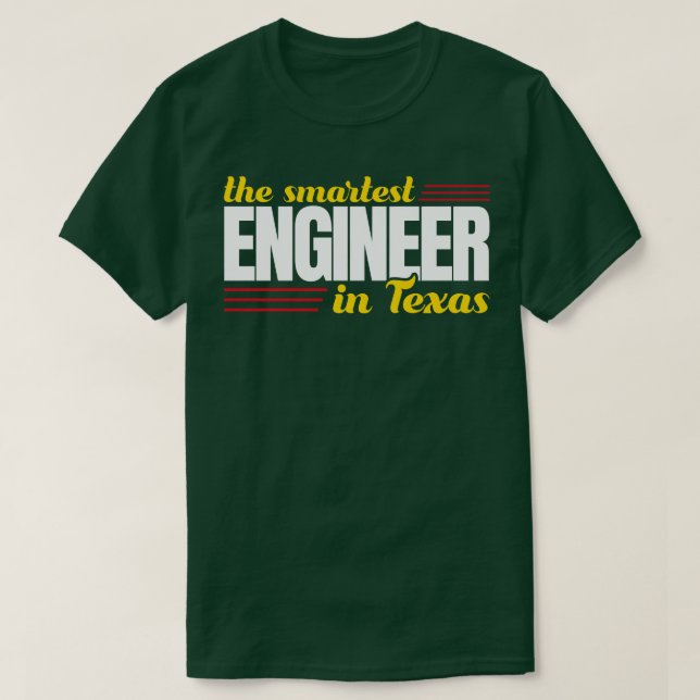 Camiseta O Engenheiro Mais Inteligente Do Texas (Frente do Design)