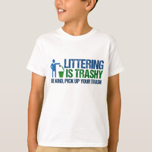 Camiseta O Engraçado Littering Conservacionista É Trashy 