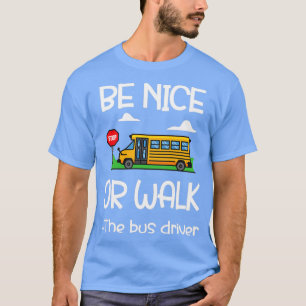 Camiseta O Engraçado Motorista de Ônibus Escolar Oferece Ôn