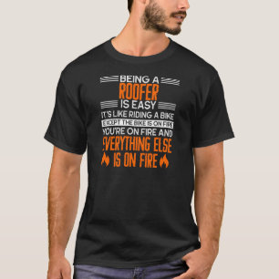 Camiseta O Engraçado Trabalho De Roofer É Fácil De Dispa