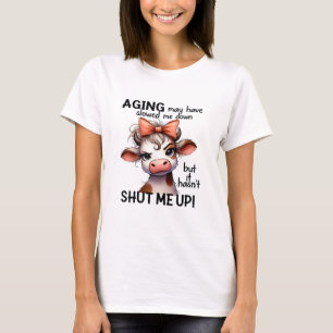 Camiseta O envelhecimento pode ter-me atrasado, mas não me 