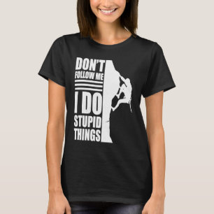 Camiseta O escalador não me segue na alpinista