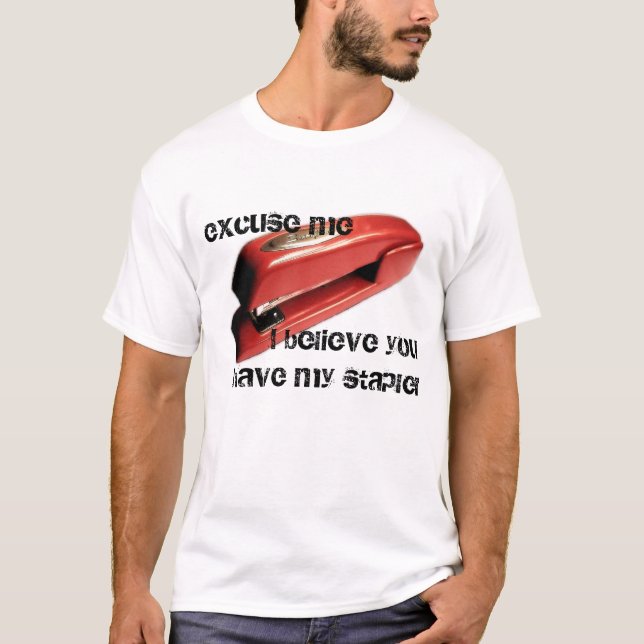 Camiseta o espaço de escritórios, desculpa-me, grampeador, (Frente)