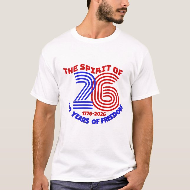 CAMISETA O ESPÍRITO DE 26 VIVE EM: 250 ANOS DE LIBERDADE (Frente)