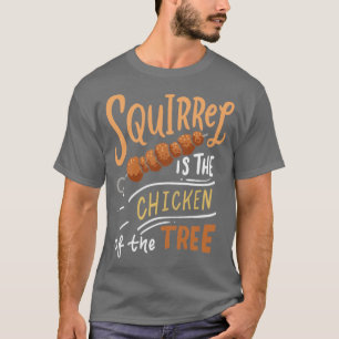 Camiseta O Esquilo É O Frango Da Árvore