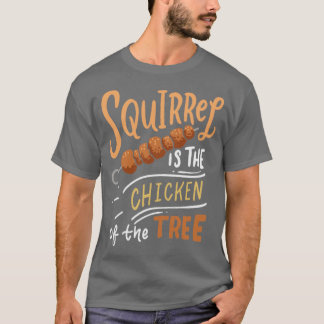 Camiseta O Esquilo É O Frango Da Árvore