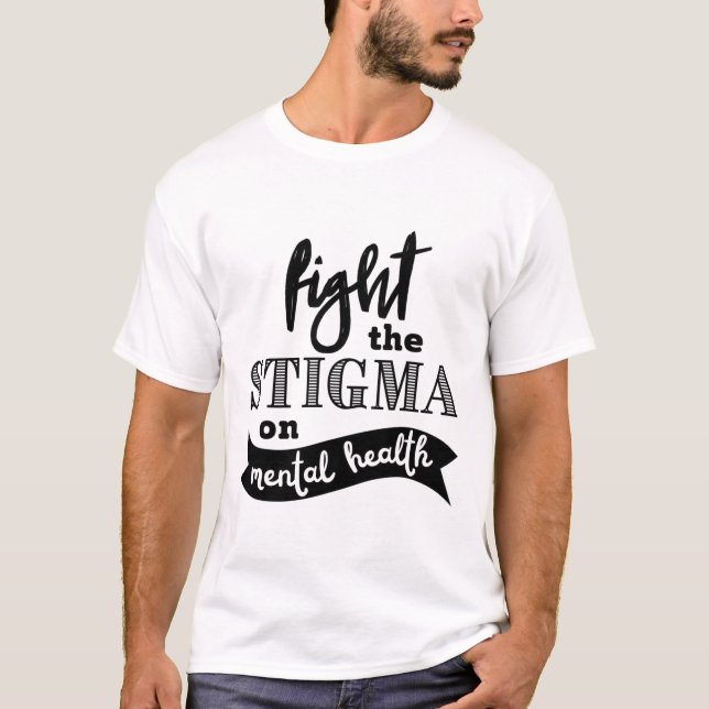 Camiseta O Estigma Saúde Mental Consciencializar Problemas  (Frente)