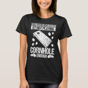 Camiseta O Estresse do Jogador Cornhole é causado por atira