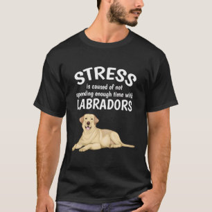 Camiseta O Estresse É Causado Engraçado Labrador Yellow Lab