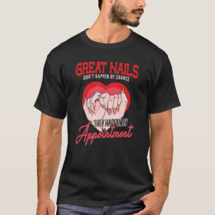 Camiseta O Excelente Unhas Não Acontece Por Chance Nail Tec